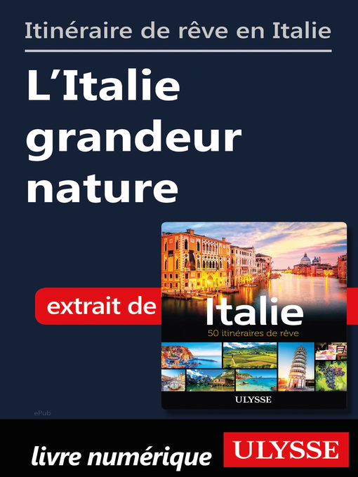 Title details for Itinéraires de rêve en Italie--L'Italie grandeur nature by Ouvrage Collectif - Available